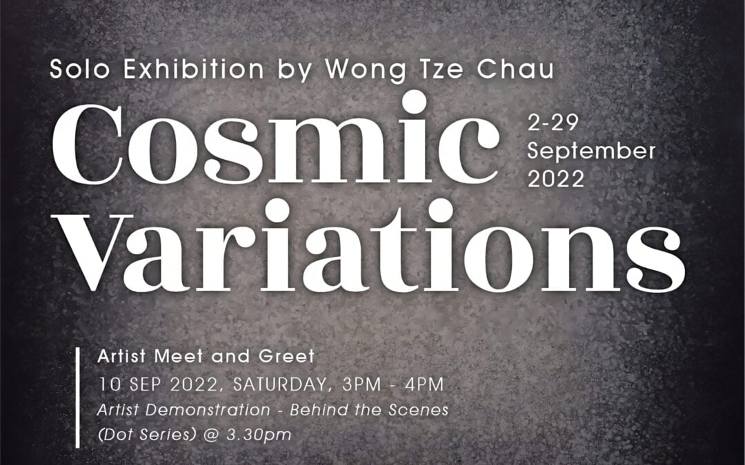 Wong Tze Chau’s Latest Collection – Cosmic Variations